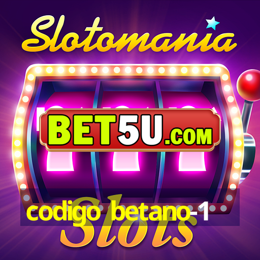 codigo betano